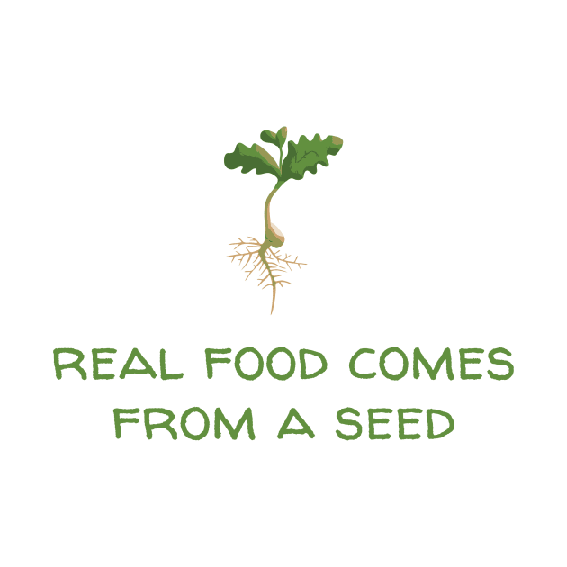 Real Food Comes From a Seed by Immunitee