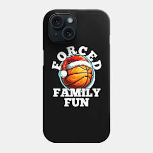 Forced Family Fun Basketball Christmas Phone Case