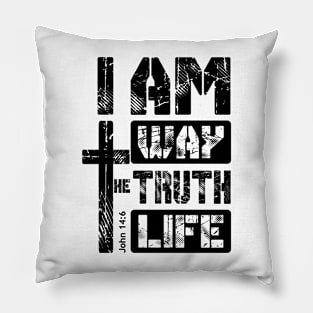 I Am The Way The Truth And The Life - Bible Verse - Jesus Christ Pillow