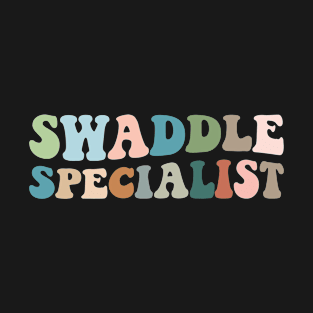 swaddle specialist T-Shirt