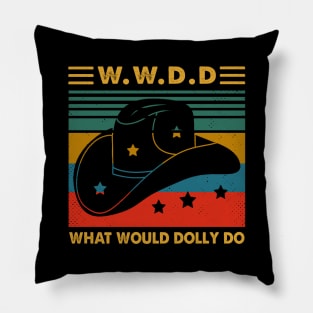 What Would Dolly Do Country Music Pillow