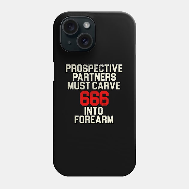 Prospective Pners Must Carve 666... Phone Case by lmsmarcel