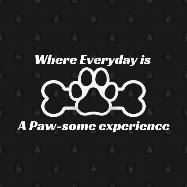 Everyday Is A Paw-some Experience - Wildlife Rehabilitation by RvssianTees