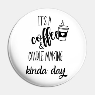 its a coffee and candle making kinda day Pin