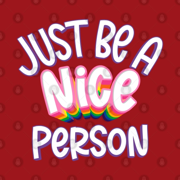 just be a nice person by Violet Poppy Design