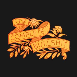 Complete Bullshit T-Shirt