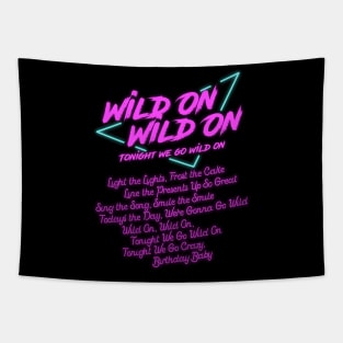 Wild On Wild On, Tonight We Go Wild On Tapestry