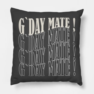 G'day mate Pillow