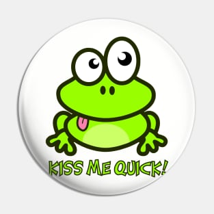 Kiss Me Quick! Pin