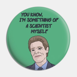 "I'm Something of a Scientist Myself" Meme Pin