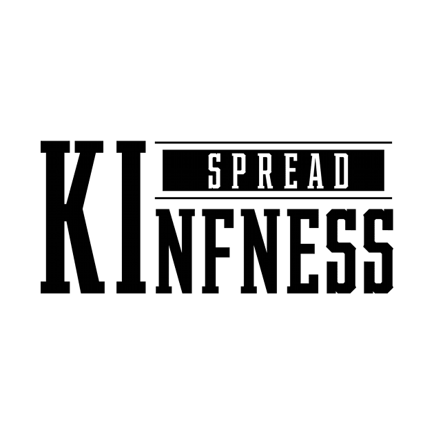 Spread Kindness - Motivational Gift Sayings by Diogo Calheiros