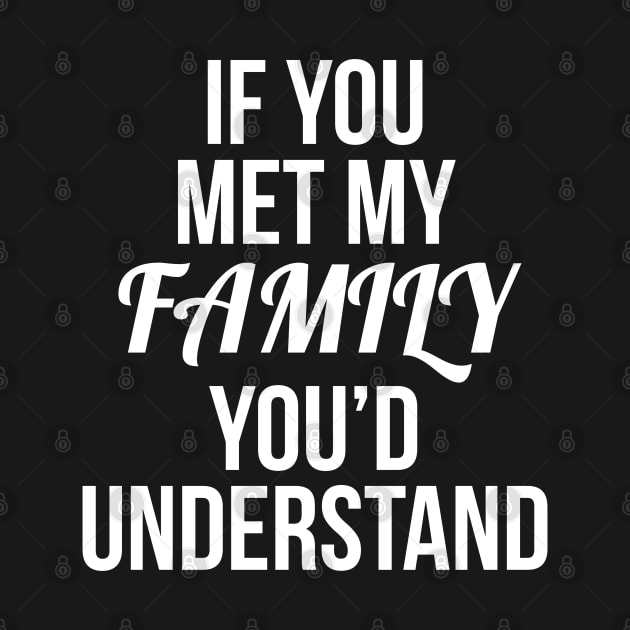 If You Met My Family You'd Understand by evokearo