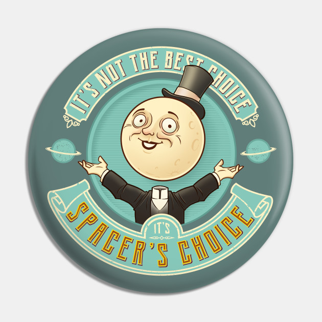 Spacer's Choice - Not the Best Choice - Retro Scifi Moon Man - Spacers ...