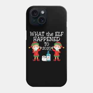 What the elf happened to 2020 funny elf christmas gift Phone Case