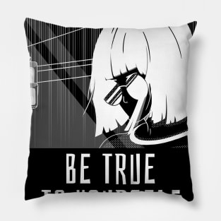 Be True To Yourself Pillow