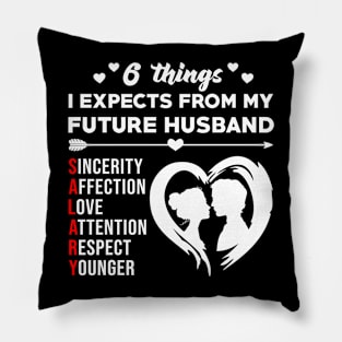 6 Things I Expects From My Future Husband Funny Girls Gift Pillow