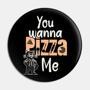 You wanna a Pizza me Pin