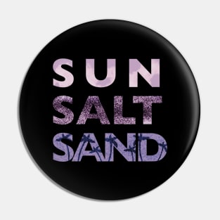 Sun Salt Sand Pin