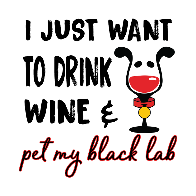 Discover Black Labrador Lover and Wine Drinker Labs - Black Lab - T-Shirt