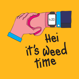Weed time T-Shirt
