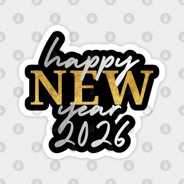 Happy New Years 2026 Magnet by Creatifly Graphic Tees
