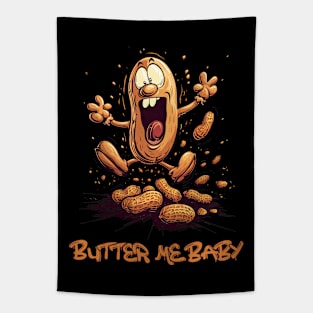 Butter me baby. Peanut butter. Tapestry