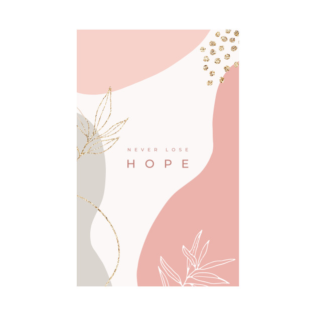 Never Lose Hope, Motivational Quote, Pink and Gold Pattern ...