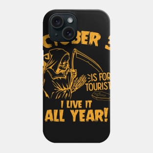 October 31 Is For Tourists - Halloween Gift Phone Case