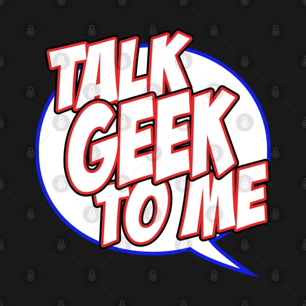 Talk Geek to Me by Brad T