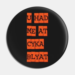 you had me at cyka blyat redux Pin