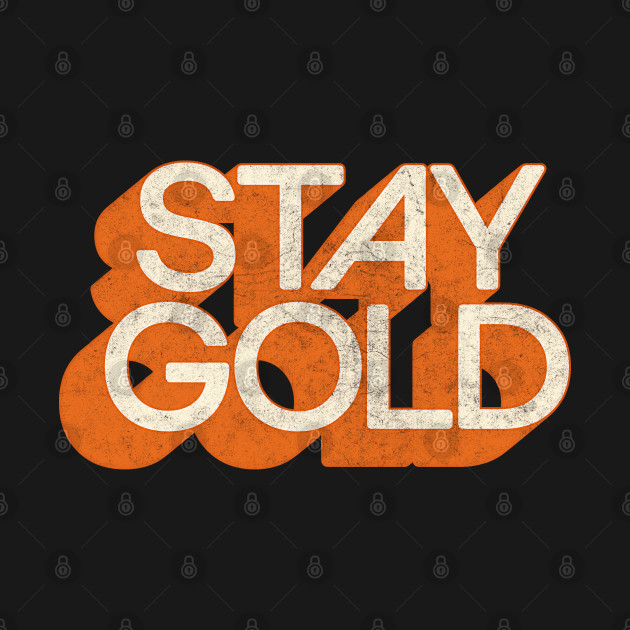 Disover STAY GOLD ///// Retro Faded Original Typography Design - Stay Gold - T-Shirt