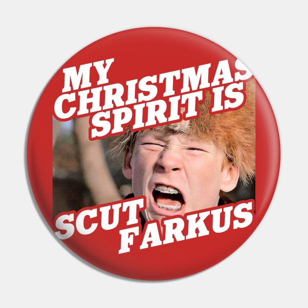 My Christmas Spirit is Scut Farkus Pin by darklordpug