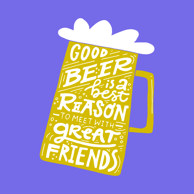 Good Beer Great Friends by Favete