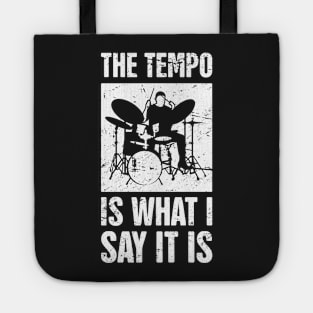 The Tempo Is What I Say It Is – Drum Set Design Tote