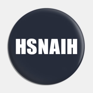 HSNAIH: The Shirt (light ink) Pin