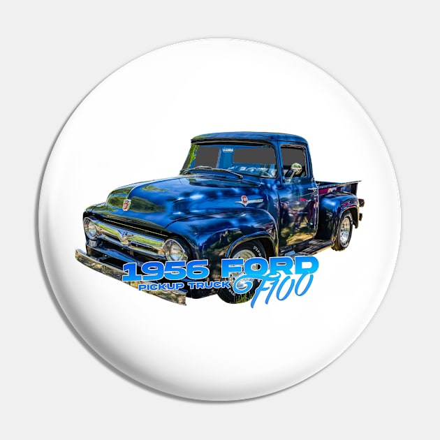 1956 Ford F100 Pickup Truck Pin by Gestalt Imagery