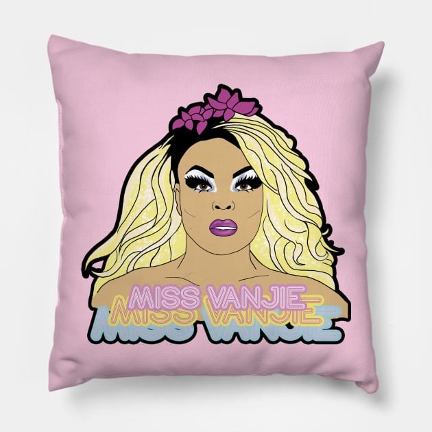 Miss Vanjie, Miss Vanjie, Miss Vaaaaanjiiiiiiieeee Pillow by BiteYourGranny