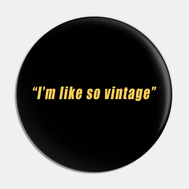 I'm like so vintage Pin by thecolddots