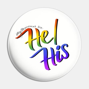 My Pronouns Are He/His (Rainbow Script) Pin