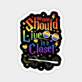 Should Live In A Closet LGBT Gay Pride Magnet