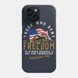 Those who deny the freedom to others Phone Case