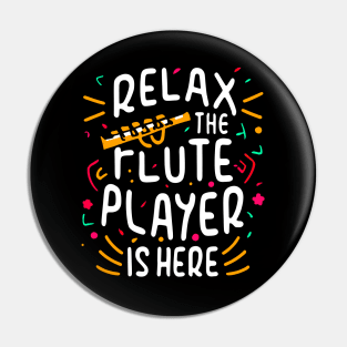 Relax The Flute Player Is Here Pin