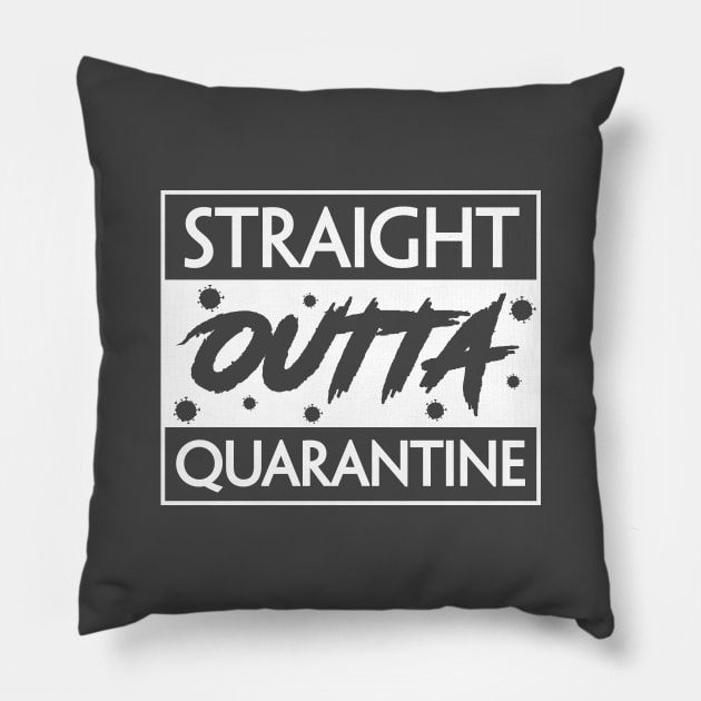 Straight Outta Quarantine - Introvert Gifts - Sarcastic Quarantine Staying Home Pillow by xoclothes