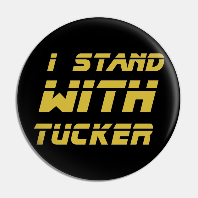 I Stand With Tucker Pin by AYN Store 