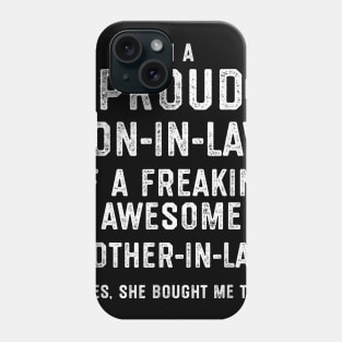 Mens Proud Son In Law Of A Freaking Awesome Mother In Law T-Shirt Phone Case