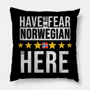 Have No Fear The Norwegian Is Here - Gift for Norwegian From Norway Pillow