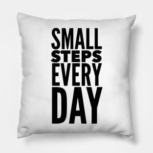 Small Steps Every Day Pillow