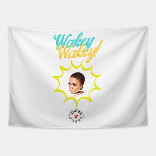 Wakey Wakey with Rhoda Tapestry