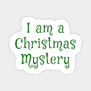 I am a Christmas Mystery Magnet