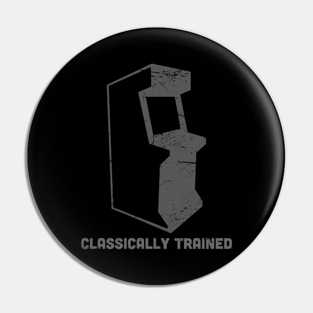 Classically Trained - Retro Arcade Game Pin by Wizardmode